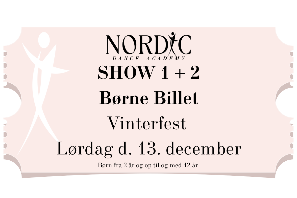 Børne Billet - Vinterfest SHOW 1 + 2 d. 13/12-25